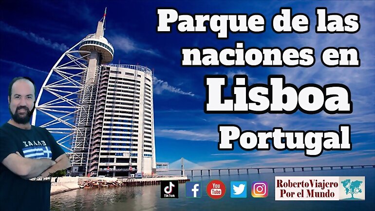 LISBOA: PARQUE DE LAS NACIONES 2º PARTE
