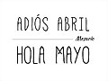 ADIOS ABRIL!!