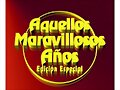 AQUEL MARAVILLOSOS A&Ntilde;OS: ESPECIAL VERANO EXTRA