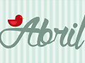 Abril, Abril, Abril...